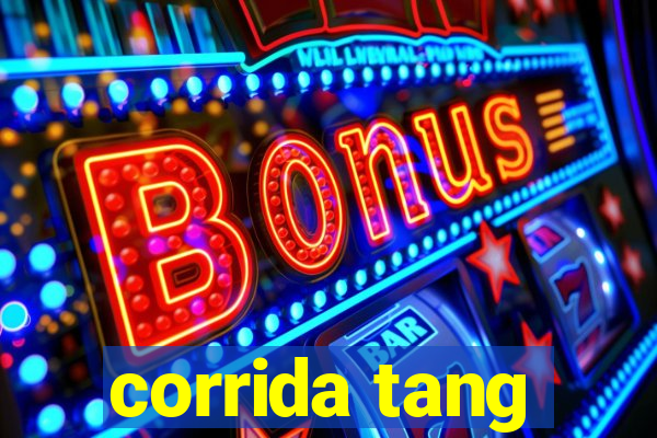 corrida tang